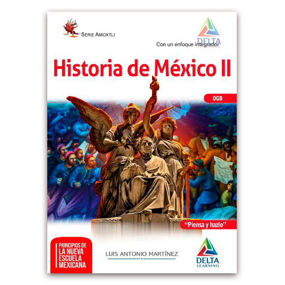 Historia de México 2 -DGB 2022 - Delta Learning