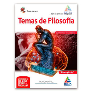 Temas De Filosofía 1ra Edición – Delta Learning – Piensa Y Hazlo