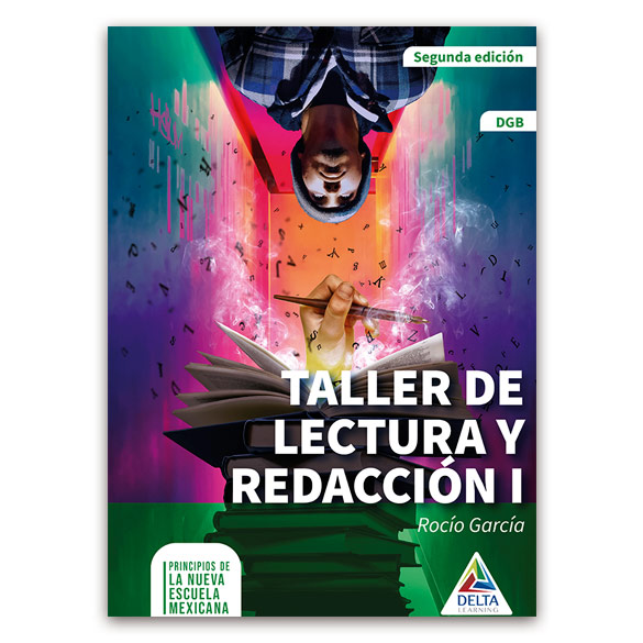 Taller de Lectura y Redacción I 2da edición - DeltaLearning.com.mx