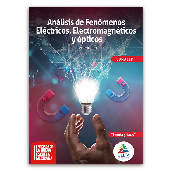 Análisis de fenómenos eléctricos electromagnéticos y ópticos - CONALEP - DeltaLearning.com.mx