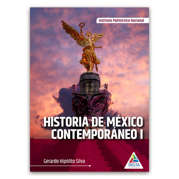 Historia de México Contemporáneo I - IPN 2022 - Delta Learnig