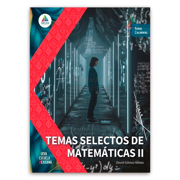 Calakmul - Temas selectos de matemáticas 2 - 1era edición 2024