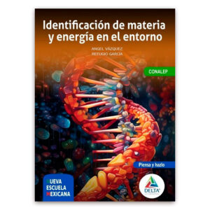 CBTIS - Identificación de materia y energía en el entorno - 1era edición 2023