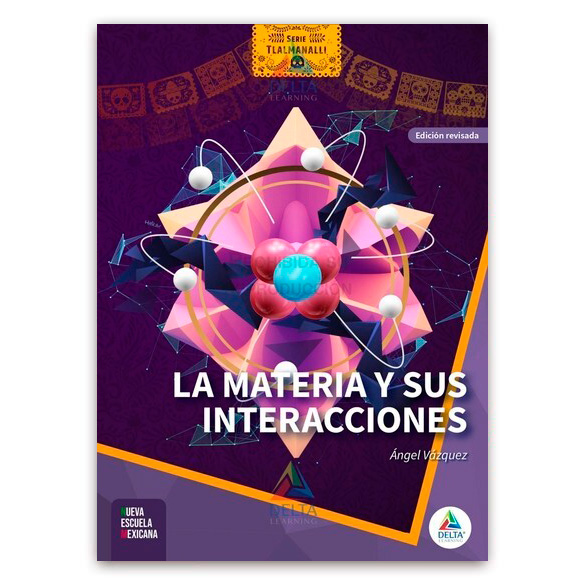 Tlalmanalli - La materia y sus interacciones - 1era edición 2024